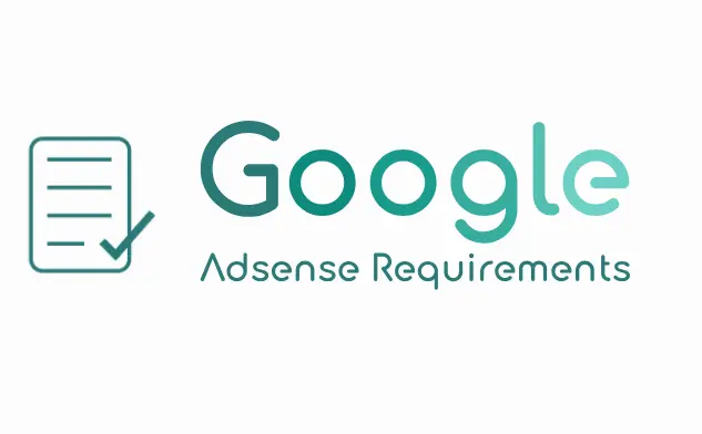 Google AdSense Requirements 2024: Ultimate Website Requirements Guide